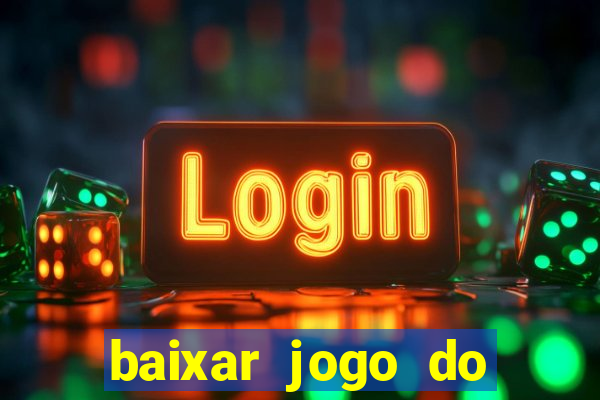 baixar jogo do tigrinho demo